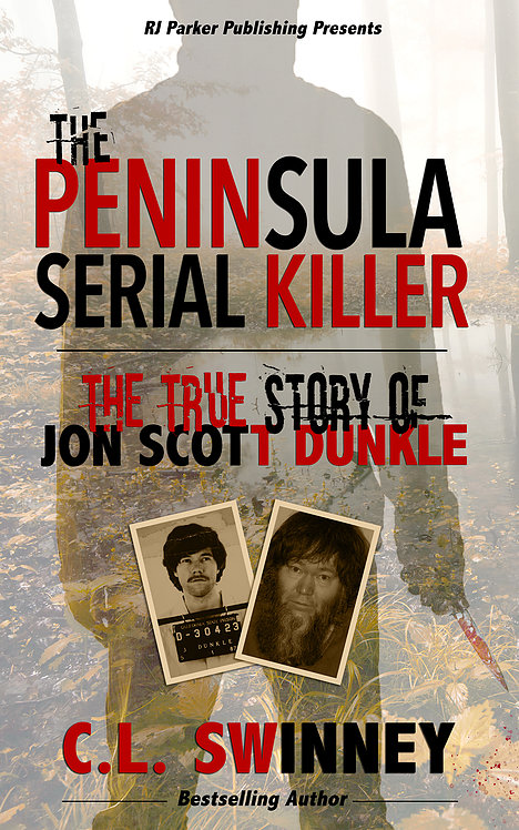 The Peninsula Serial Killer: The True Story of Jon Scott Dunkle