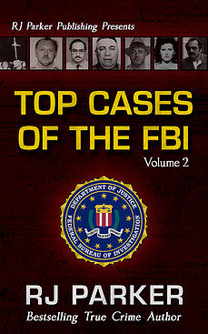 Top Cases of the FBI Volume 2 by RJ Park