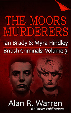 The Moors Murderers by Alan R Warren